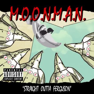 Moonman - Straight Outta Ferguson (2017)