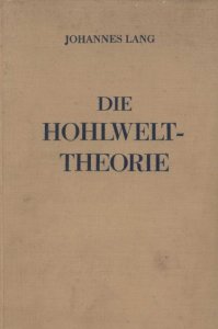 Johannes Lang - Die Hohlwelttheorie