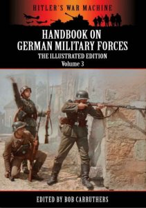 Handbook on German Military Forces - The Illustrated Edition vol. 3