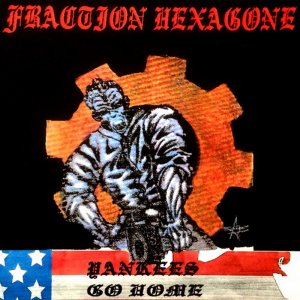 Fraction Hexagone ‎- Yankees, Go Home (2017)