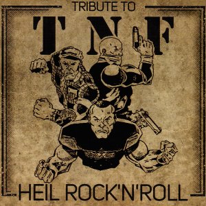 Tribute to T.N.F. - Heil Rock'N'Roll (2017)