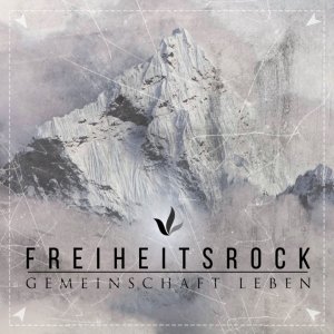 Freiheitsrock - Gemeinschaft Leben (2018) LOSSLESS