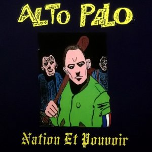 Alto Palo ‎- Nation Et Pouvoir (2018)