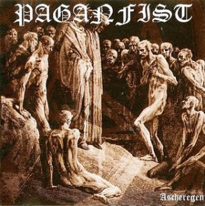 Paganfist - Hammer Of Hate & Ascheregen (2003 / 2007)