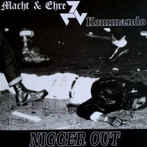 Macht & Ehre and Kommando - Nigger Out! (2018)