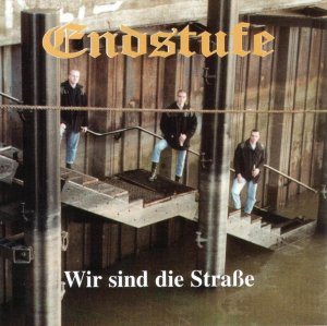 Endstufe - Wir sind die Strasse (2000)