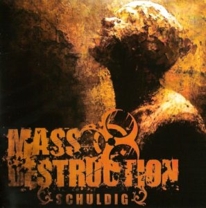 Mass Destruction - Schuldig (2010)