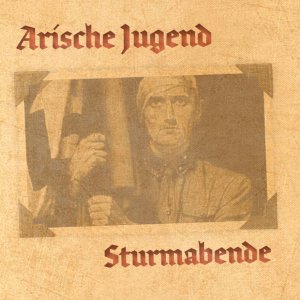 Arische Jugend - Sturmabende (2018)