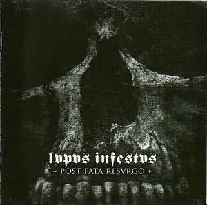 Lvpvs Infestvs - Post Fata Resvrgo (2009)