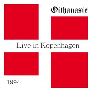 Oithanasie ‎- Live in Kopenhagen 1994