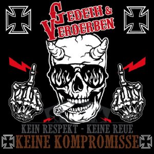 Gedeih & Verderben ‎- Keine Kompromisse (2018)