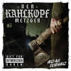 Der Kahlkopf Metzger - Held Aus Eichenholz (2018) LOSSLESS