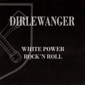 Dirlewanger - White Power Rock'n'Roll (LOSSLESS)