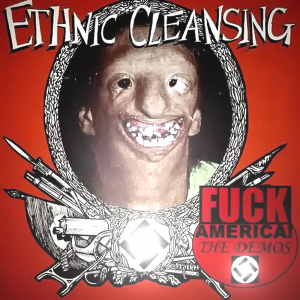 Ethnic Cleansing & Stuka – Fuck America! - The Demos (2019)