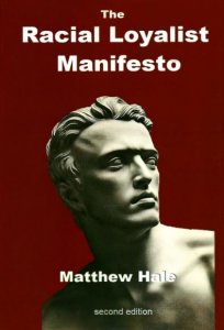 The Racial Loyalist Manifesto - Matthew Hale (2016)