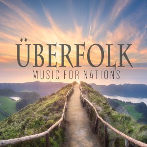Uberfolk - Music for Nations (2019)