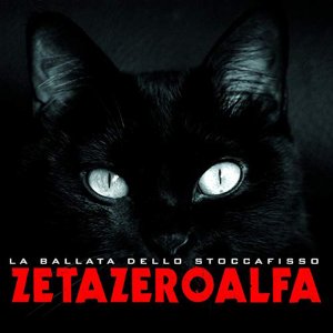 Zetazeroalfa ‎- La Ballata Dello Stoccafisso (2019)