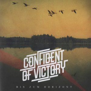 Confident Of Victory - Bis Zum Horizont (2019) LOSSLESS