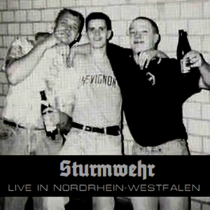 Sturmwehr & Rheinwacht - Live in Nordrhein-Westfalen''95 (2020)