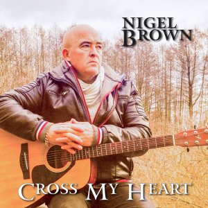 Nigel Brown - Cross My Heart (2020)