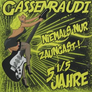 Gassenraudi - Niemals nur Zaungast! 5 1/2 Jahre (2020)