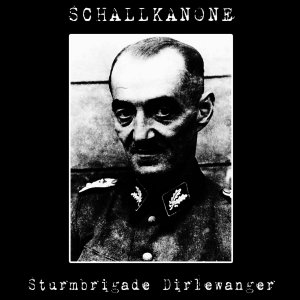 Schallkanone - Sturmbrigade Dirlewanger (2020)