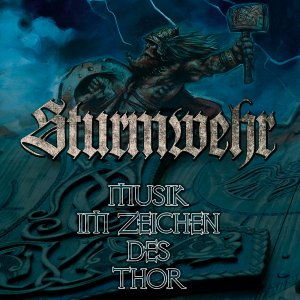 Sturmwehr ‎- Musik Im Zeichen Des Thor (2020)