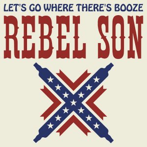 Rebel Son - Let's Go Where There's Booze (2020)