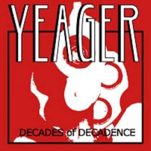 Yeager - Decades of Decadence / Years of Observation (2020)