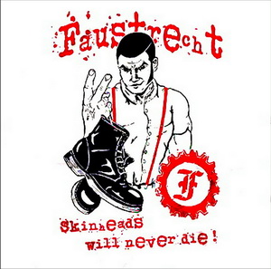 Faustrecht - Skinheads Will Never Die! (2020)