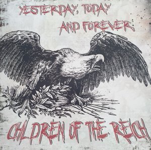 Children Of The Reich ‎- Yesterday, Today And Forever (2020)