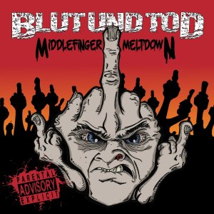 Blut und Tod - Middlefinger Meltdown (2020)