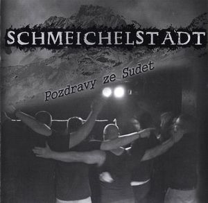 Schmeichelstadt - Pozdravy Ze Sudet (2017)