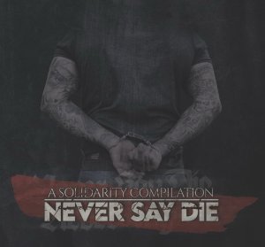 Never Say Die - A Solidarity Compilation (2020)