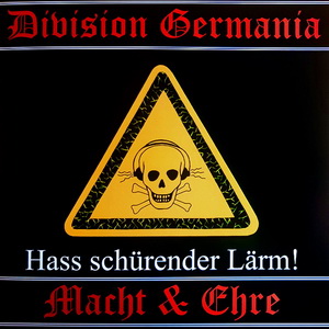 Division Germania + Macht & Ehre - Hass Schürender Lärm! (2020)