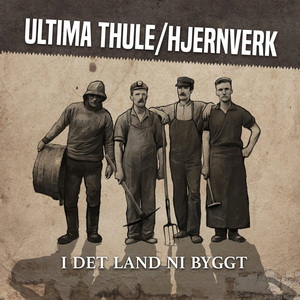 Ultima Thule & Hjernverk - I det land ni byggt (2021)