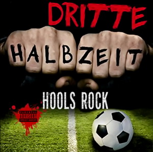 Dritte Halbzeit - Hools Rock (2021)
