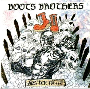 Boots Brothers - Aus Der Hölle + Bonus (2021)