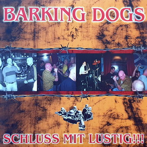 Barking Dogs - Schluss Mit Lustig!!! (2021)