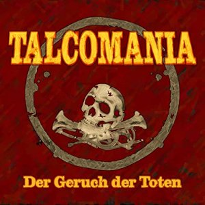 Talcomania - Der Geruch Der Toten (2021)