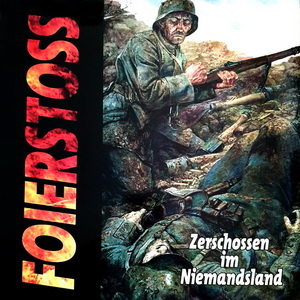 Foierstoss - Zerschossen Im Niemandsland (2021)