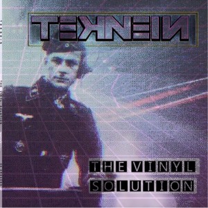 Teknein - The Vinyl Solution (2021)