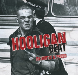 Hooligan Beat - Patriotic & Proud (2021)