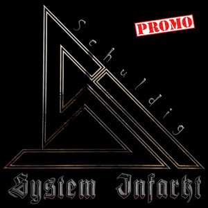 System Infarkt - Schuldig (2021)