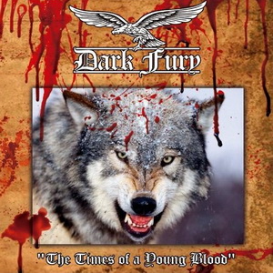 Dark Fury - The Times Of A Young Blood (2021)