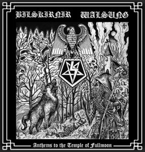 Bilskirnir & Walsung - Anthems To The Temple Of Fullmoon (2020) LOSSLESS