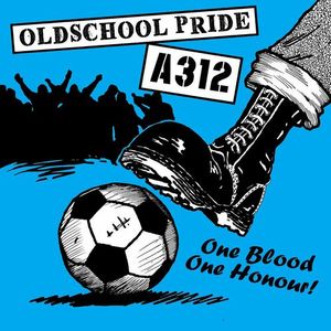Oldschool Pride & A312 – One Blood - One Honour! (2022)