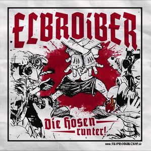 Elbroiber - Die Hosen runter! (2022)