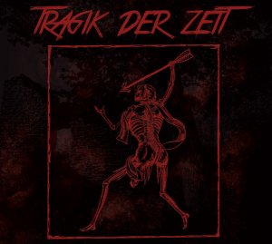 Tragik der Zeit - Tragik der Zeit (2022) LOSSLESS