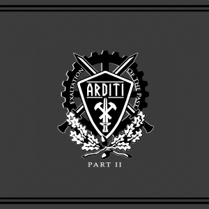 Arditi – Exaltation Of The Past part II (2021)
